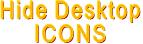 Hide Desktop  ICONS